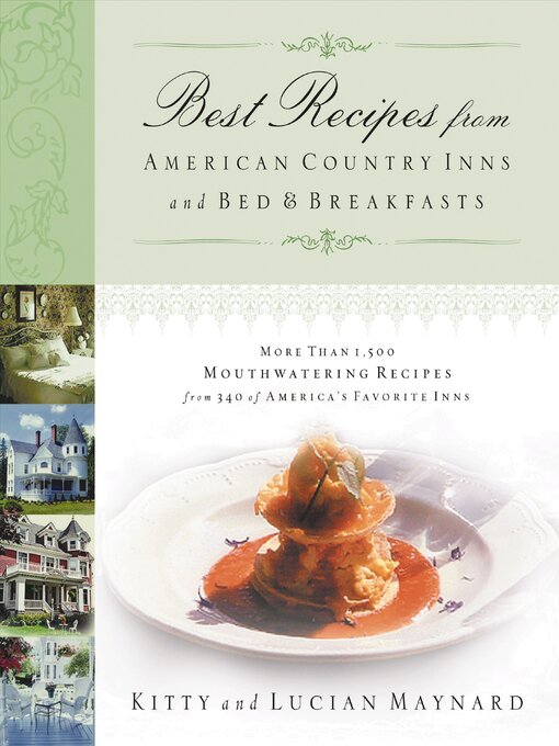 Title details for Best Recipes from American Country Inns and Bed and   Breakfasts by Kitty Maynard - Available
